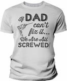 If Dad Can't Fix It shirt in White