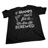 If Gramps Can't Fix It shirt detail
