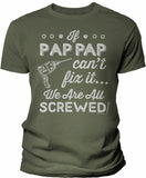 If PapPap Can't Fix It shirt in Military Green