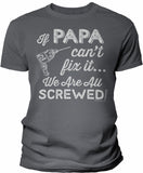 If Papa Can't Fix It shirt in Charcoal