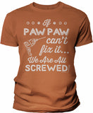 If PawPaw Can't Fix It shirt in Texas Orange