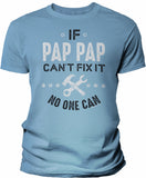 If PapPap Can't Fix It shirt in Carolina Blue