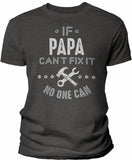 If Papa Can't Fix It shirt in Dark Heather
