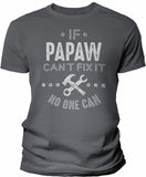 If Papaw Can't Fix It shirt in Charcoal