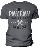 If PawPaw Can't Fix It shirt in Charcoal