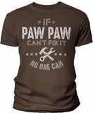 If PawPaw Can't Fix It shirt in Dark Chocolate