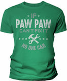 If PawPaw Can't Fix It shirt in Kelly Green