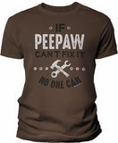 If Peepaw Can't Fix It shirt in Dark Chocolate