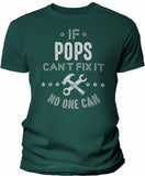 If Pops Can't Fix It shirt in Forest Green
