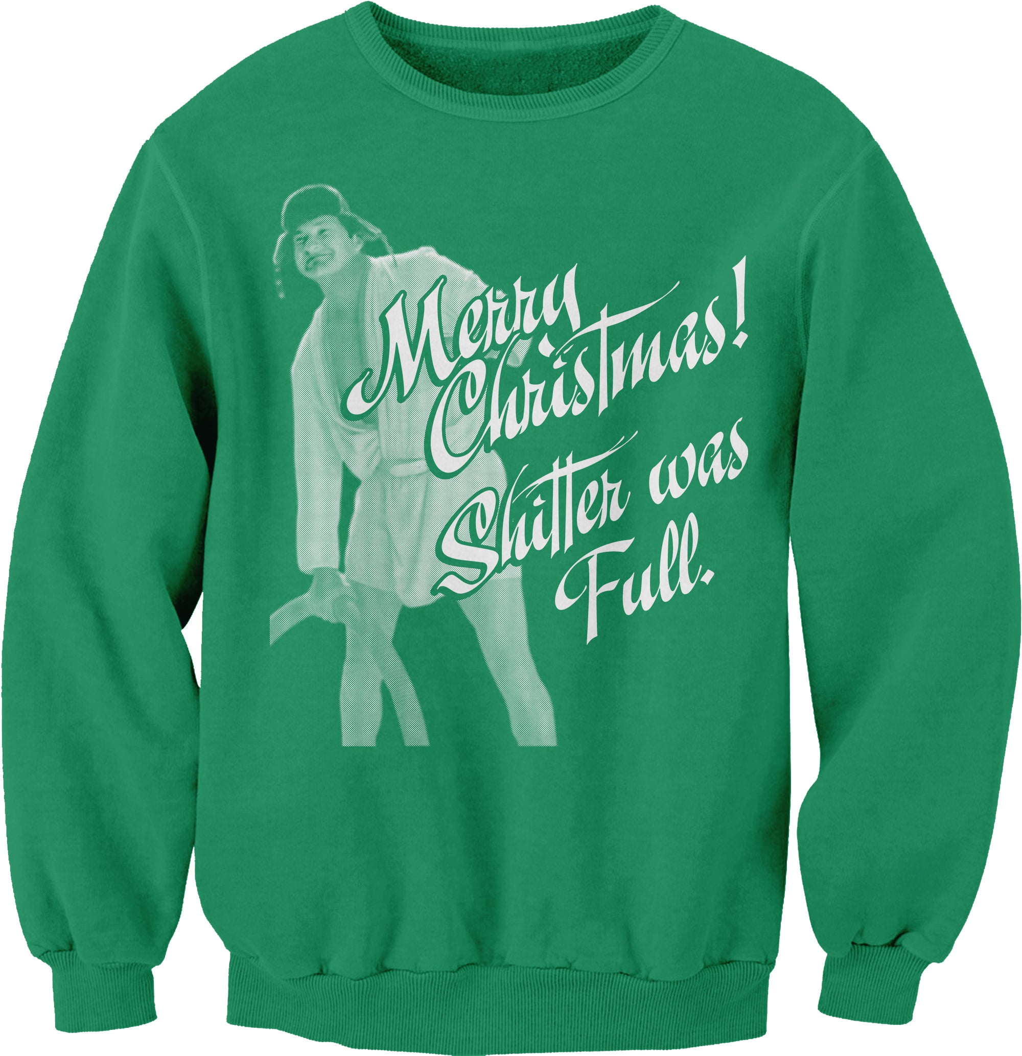 Cousin Eddie Shitter Was Full Christmas sweatshirt - Kelly