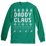 Daddy Claus Funny Christmas long sleeve shirt - Irish Green
