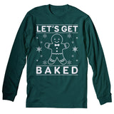 Let's Get Baked Gingerbread Christmas long sleeve shirt - Forest Green