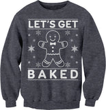 Let's Get Baked Gingerbread Christmas sweatshirt - Dark Heather