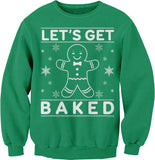 Let's Get Baked Gingerbread Christmas sweatshirt - Irish Green