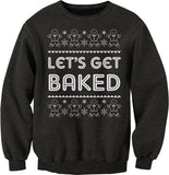 Let's Get Baked Funny Christmas sweatshirt - Dark Heather