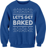 Let's Get Baked Funny Christmas sweatshirt - Royal