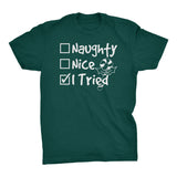 Naughty Nice I Tried Christmas t-shirt - Forest Green