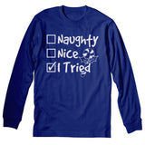 Naughty Nice I Tried Christmas long sleeve shirt - Royal