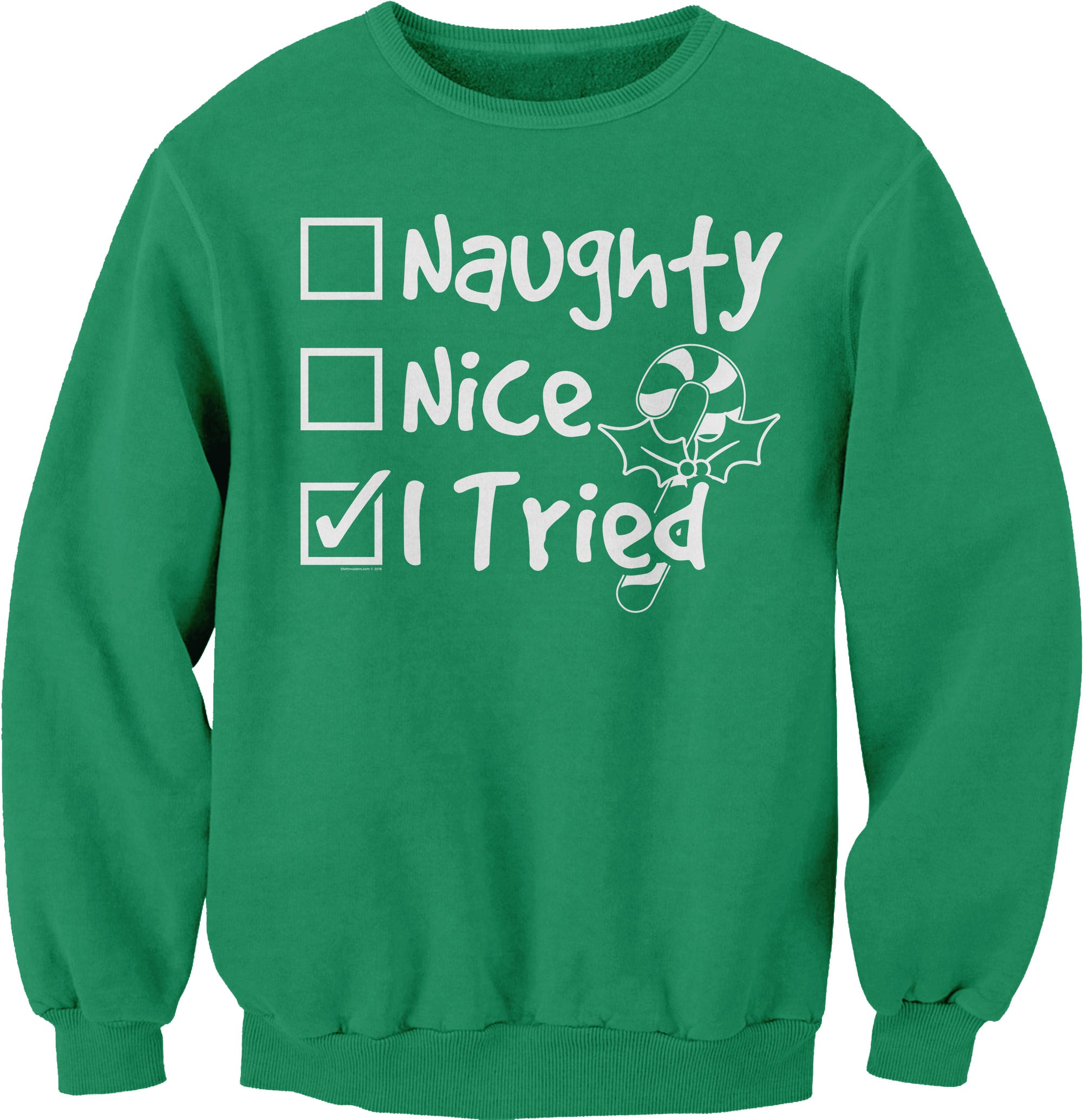 Naughty Nice I Tried Christmas sweatshirt - Irish Green