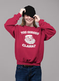 You Serious Clark Christmas sweatshirt - additional product image
