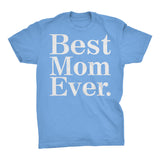 Best MOM Ever - 001 Mother's Day Gift Mom T-shirt