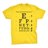 FUHQ AHOLE - Funny Hidden Message Eye Chart - 002  - T-Shirt