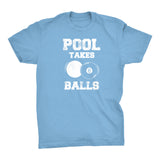 Pool Takes Balls - Distressed Print -  Funny Billiards T-Shirt