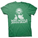 Who Would Jesus Draft - ORIGINAL - Fantasy Football W.W.J.D. T-Shirt