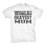 World's Okayest MUM - 001 Mother's Day Grandmother T-shirt