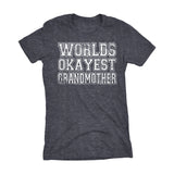 World's Okayest GRANDMOTHER 001 Mother's Day Grandma Laddies Fit T-shirt