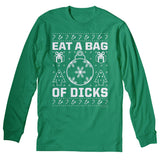Eat a Bag of Dicks Funny Christmas long sleeve shirt - Irish Green