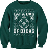 Eat a Bag of Dicks Funny Christmas sweatshirt - Forest Green