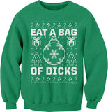 Eat a Bag of Dicks Funny Christmas sweatshirt - Irish Green