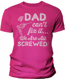 If Dad Can't Fix It shirt in Heliconia