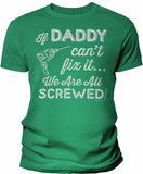 If Daddy Can't Fix It shirt in Kelly Green