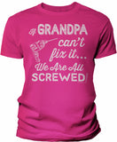 If Grandpa Can't Fix It shirt in Heliconia