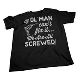 If Ol' Man Can't Fix It shirt detail
