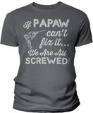 If Papaw Can't Fix It shirt in Charcoal