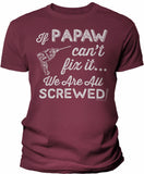 If Papaw Can't Fix It shirt in Maroon