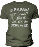 If Papaw Can't Fix It shirt in Military Green