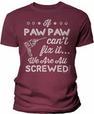 If PawPaw Can't Fix It shirt in Maroon
