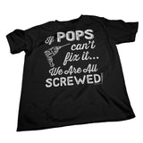 If Pops Can't Fix It shirt detail