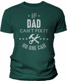 If Dad Can't Fix It shirt in Forest Green
