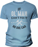 If Ol' Man Can't Fix It shirt in Carolina Blue