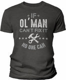 If Ol' Man Can't Fix It shirt in Dark Heather