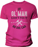 If Ol' Man Can't Fix It shirt in Heliconia