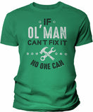 If Ol' Man Can't Fix It shirt in Kelly Green