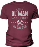 If Ol' Man Can't Fix It shirt in Maroon