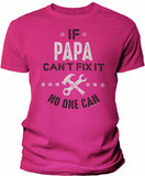 If Papa Can't Fix It shirt in Heliconia
