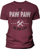 If PawPaw Can't Fix It shirt in Maroon